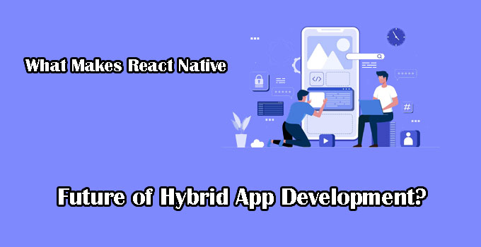 Future of Hybrid App Development
